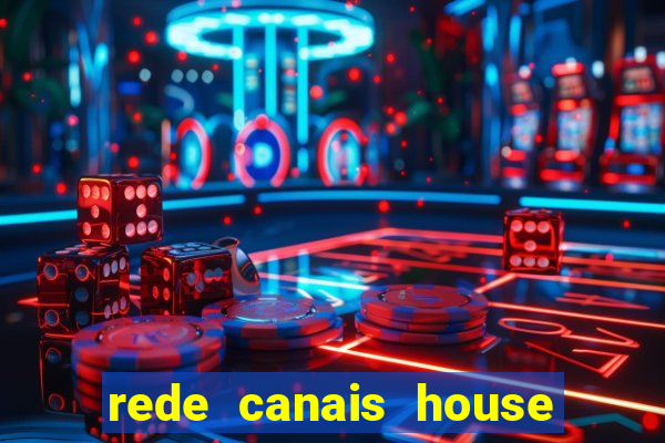 rede canais house of the dragon